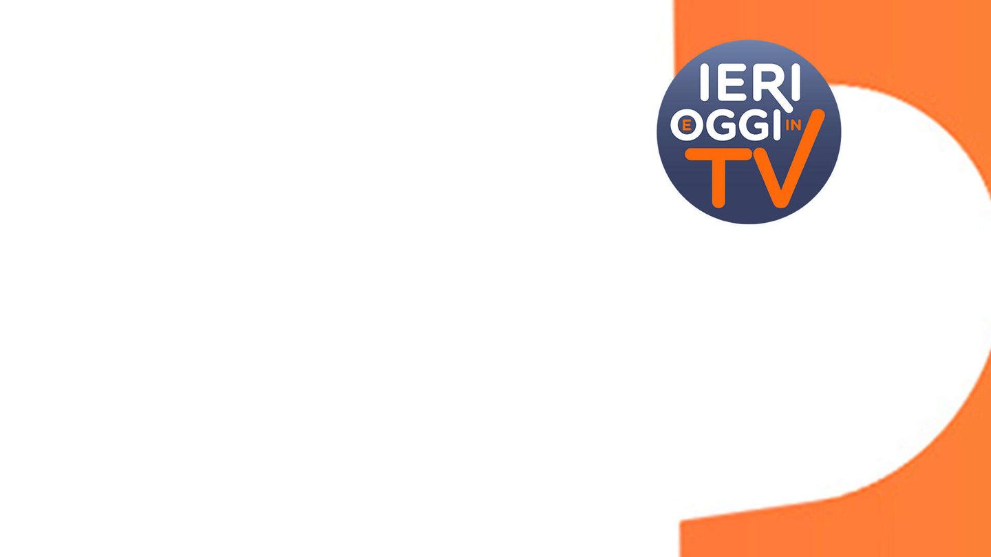 Ieri e oggi in tv