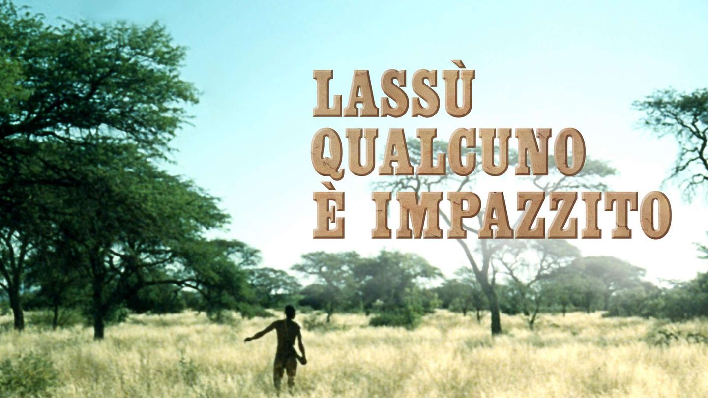 Lassù qualcuno è impazzito