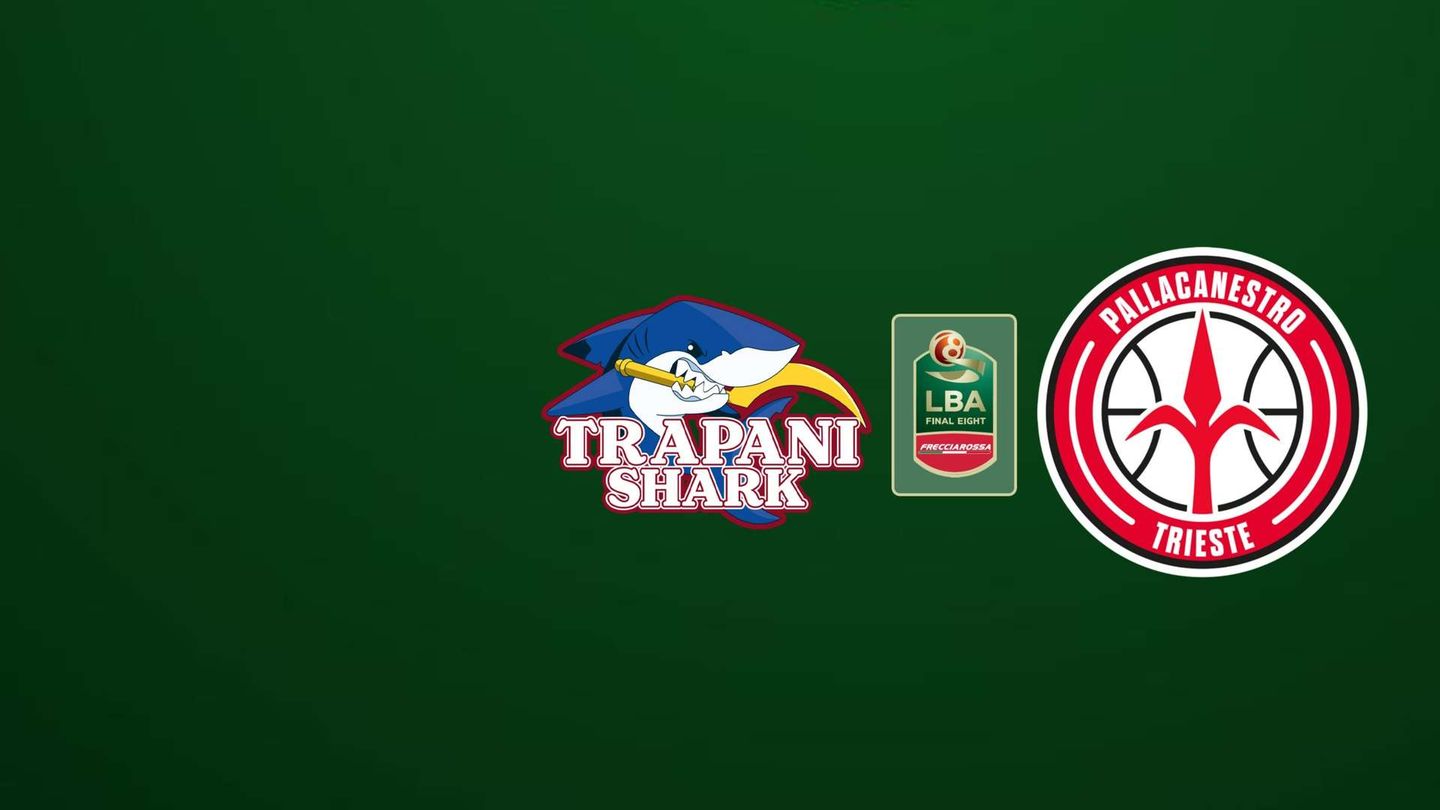 Trapani Shark - Pallacanestro Trieste