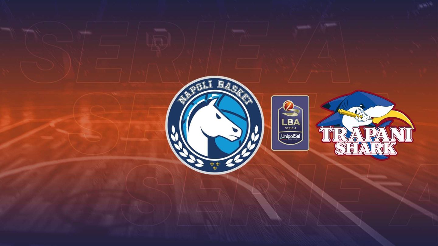Napoli Basket - Trapani Shark