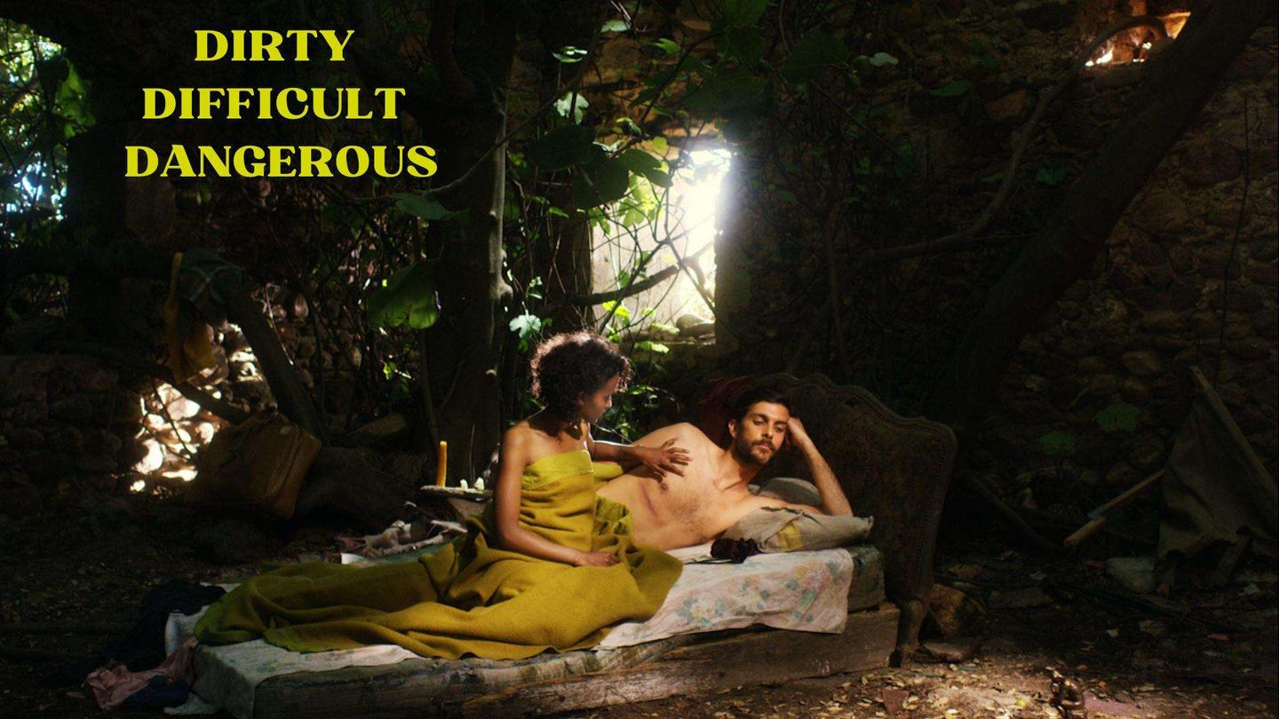 Dirty difficult dangerous