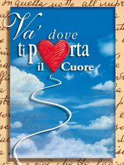 Va' dove ti porta il cuore