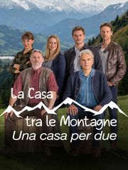 La casa tra le montagne 3 - Una casa...