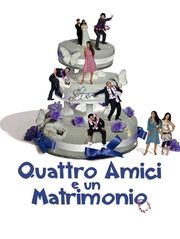Quattro amici e un matrimonio