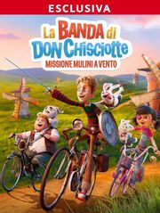 La banda di Don Chisciotte - Missione mulini a vento