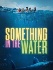 Something in the water