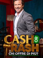 Cash or Trash - Chi Offre Di Più?