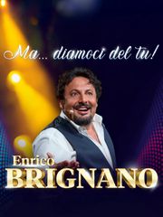 Enrico Brignano - Ma… diamoci del tu! Da Basilea