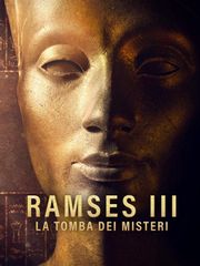 Ramses III: la tomba dei misteri