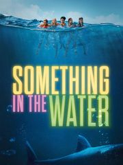 Something in the water