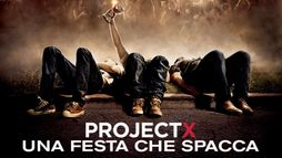 Project X - Una festa che spacca