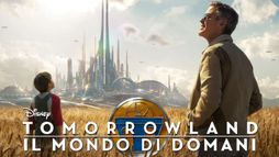 Tomorrowland - Il mondo di domani