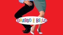 Grasso è bello