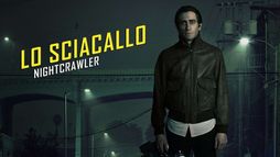 Lo sciacallo - Nightcrawler