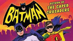 Batman: Return of the Caped Crusaders