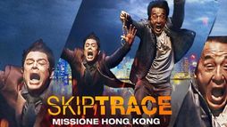 Skiptrace - Missione Hong Kong