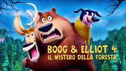Boog & Elliot 4 - Il mistero della foresta