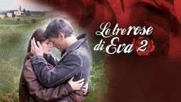 Le tre rose di Eva 2