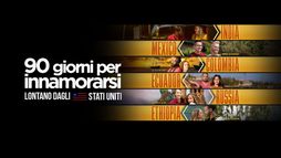 90 Giorni Per Innamorarsi: Lontano dagli Stati Uniti