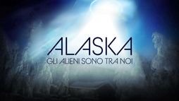Alaska: gli alieni sono tra noi