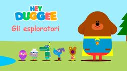 Hey Duggee - Gli esploratori