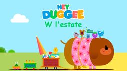 Hey Duggee - W l'estate