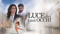 Luce dei tuoi occhi