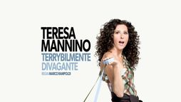 Teresa Mannino- Terrybilmente divagante