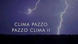 Clima pazzo, pazzo clima 2