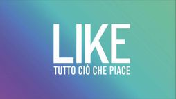 Like, Tutto ciò che piace