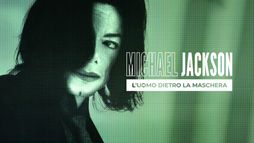 Michael Jackson - L'uomo dietro la maschera