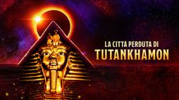 La città perduta di Tutankhamon