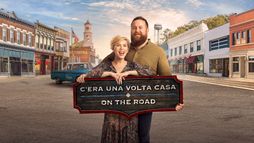 C'era una volta casa: on the road