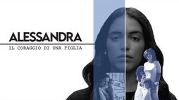 Alessandra - Il coraggio di una figlia