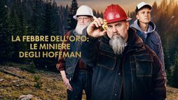 La febbre dell'oro: le miniere degli Hoffman