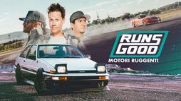 Runs Good - Motori ruggenti
