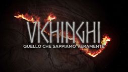 Vichinghi - quello che sappiamo veramente