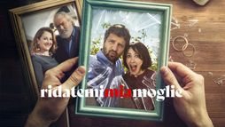 Ridatemi mia moglie