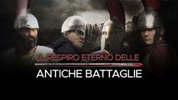 Il respiro eterno delle antiche battaglie
