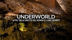 Underworld - Le piu' belle grotte del mondo e i loro segreti