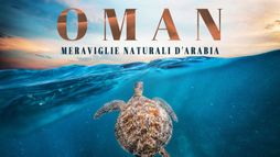 Oman: Meraviglie naturali d'Arabia