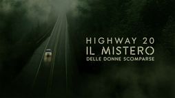 Highway 20 - Il mistero delle donne scomparse