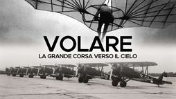 Volare - La grande corsa verso il cielo