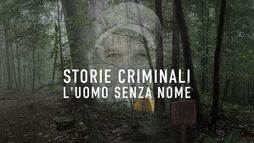 Storie criminali - L'uomo senza nome