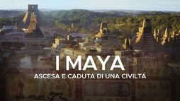 I Maya - Ascesa e caduta di una civilta'