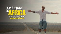 Andiamo in Africa - In viaggio con lo chef Federico Fusca