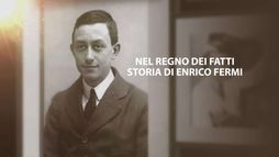 Nel regno dei fatti - Storia di Enrico Fermi