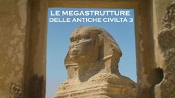 Le megastrutture delle antiche civilta'