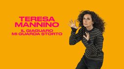 Teresa Mannino – Il giaguaro mi guarda storto