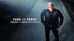 Fuori le prove! - Indagini ai confini della realta'